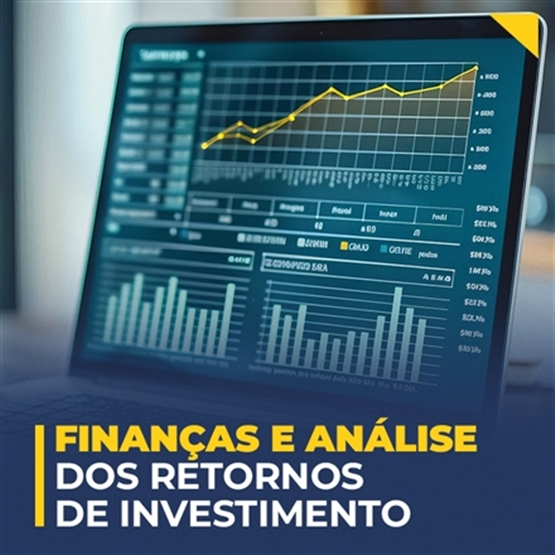 FINANÇAS E ANÁLISE DOS RETORNOS DE INVESTIMENTO