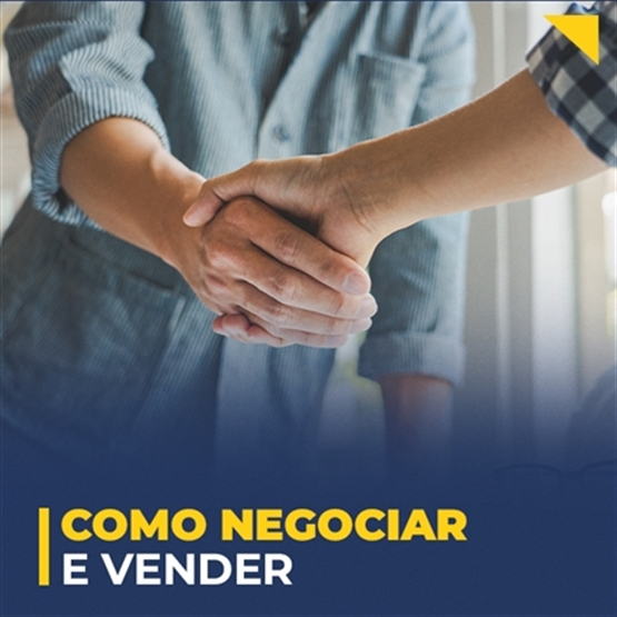 COMO NEGOCIAR E VENDER